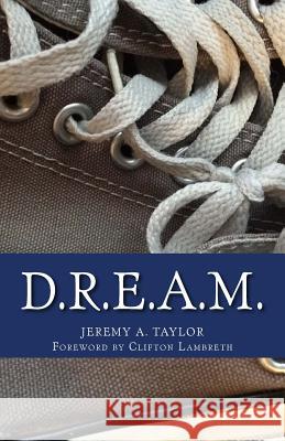 D.R.E.A.M.: Dreams Do Come True... For People Just Like YOU! Lambreth, Clifton 9781505852479 Createspace - książka