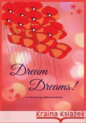 Dream Dreams: Let them rise up without, within. Pollock, Sandra 9780995707801 Sanroo Publishing - książka