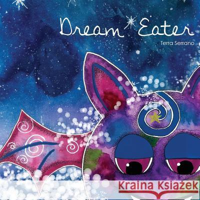 Dream Eater Terra Serrano 9781532721533 Createspace Independent Publishing Platform - książka