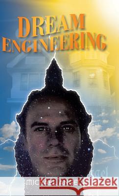 Dream Engineering Michael Angel 9781490760049 Trafford Publishing - książka