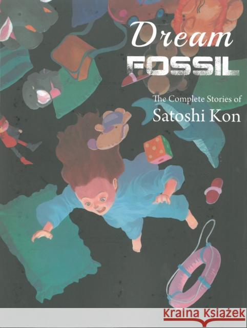 Dream Fossil: The Complete Stories of Satoshi Kon Satoshi Kon 9781941220245 Vertical Inc. - książka