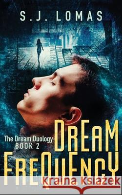 Dream Frequency S J Lomas 9780692696873 S. J. Lomas - książka