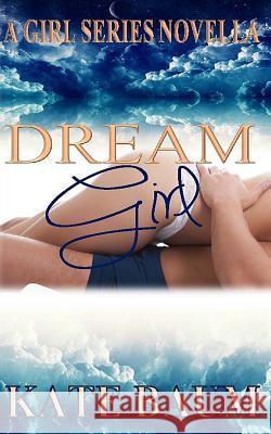 Dream Girl Kate Baum Leanore Elliott Wicked Muse Productions 9781519480965 Createspace Independent Publishing Platform - książka