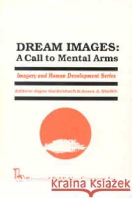 Dream Images: A Call to Mental Arms  9780895030740 Baywood Publishing Company Inc - książka