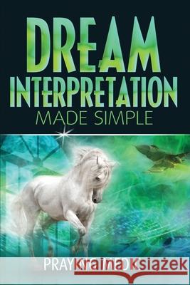 Dream Interpretation Made Simple Praying Medic Denise Hayes 9781947968080 Inkity Press - książka