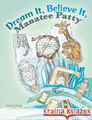 Dream It, Believe It, Manatee Patty(tm) Jenny Rose 9781480878952 Archway Publishing - książka
