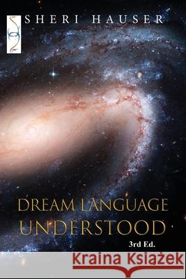 Dream Language Understood Sheri Hauser 9798580314549 Independently Published - książka