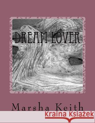 Dream Lover Marsha Hubbard Keith 9781523478316 Createspace Independent Publishing Platform - książka