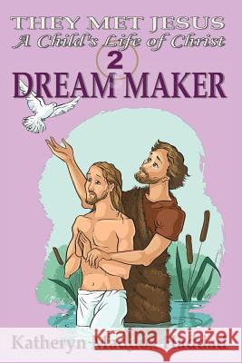 Dream Maker Katheryn Maddox Haddad 9781948462372 Northern Lights Publishing House - książka