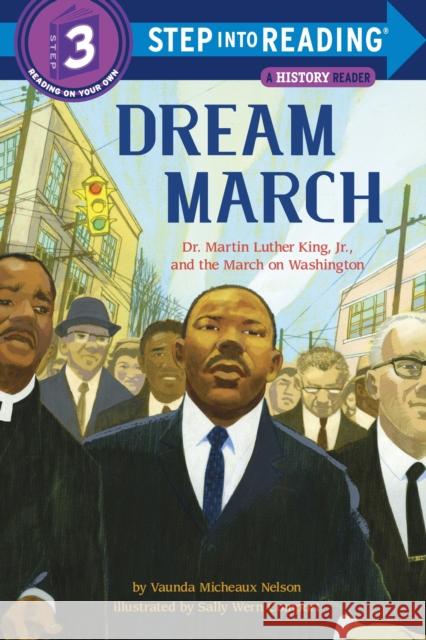Dream March: Dr. Martin Luther King, Jr., and the March on Washington Vaunda Micheaux Nelson Sally Wern Comport 9781101936696 Random House Books for Young Readers - książka