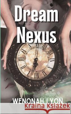 Dream Nexus Wenonah Lyon 9798480539080 Independently Published - książka