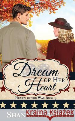 Dream of Her Heart Shanna Hatfield 9781723882319 Independently Published - książka