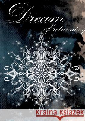 Dream: of returning Christine Ferdinand 9783756221981 Books on Demand - książka