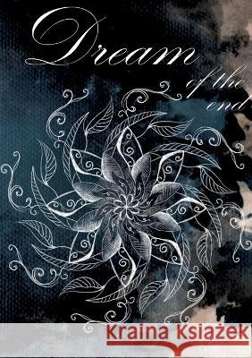 Dream: of the end Christine Ferdinand 9783756222025 Books on Demand - książka