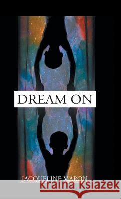 Dream On Jacqueline Maron 9781638147480 Covenant Books - książka
