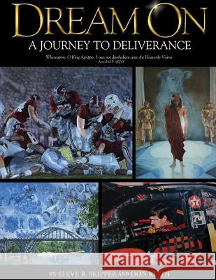 Dream On: A Journey to Deliverance Keith, Don 9781544212494 Createspace Independent Publishing Platform - książka