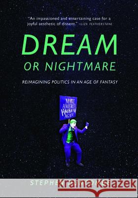 Dream or Nightmare Stephen Duncombe 9781682191828 OR Books - książka