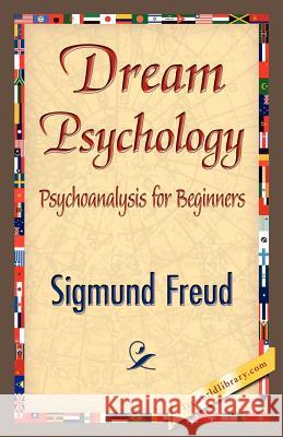 Dream Psychology Sigmund Freud 9781421843094 1st World Library - książka