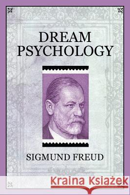 Dream Psychology Sigmund Freud 9781619491311 Empire Books - książka