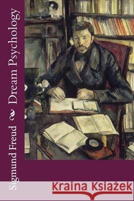 Dream Psychology Sigmund Freud M. D. Eder 9781724934635 Createspace Independent Publishing Platform - książka