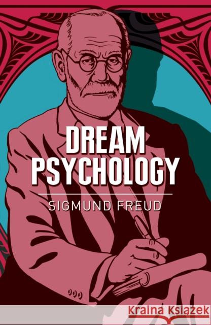 Dream Psychology Sigmund Freud 9781788287821 Arcturus Publishing Ltd - książka