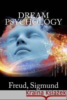 Dream Psychology Freud Sigmund M. D. Eder Mybook 9781978433649 Createspace Independent Publishing Platform - książka