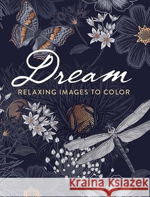 Dream: Relaxing Images to Color Dover 9780486852751 Dover Publications - książka