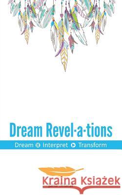 Dream Revelations: Dream Interpret Transform Jana Sharaf 9781504940719 Authorhouse - książka