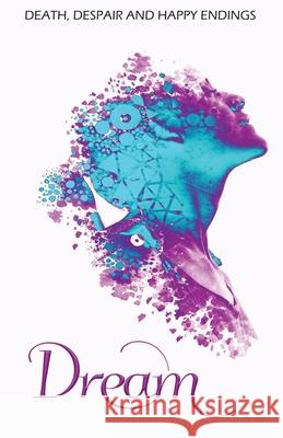 Dream: Sad poetry with happy outcomes The Ravens Quoth Press 9798761461659 Independently Published - książka