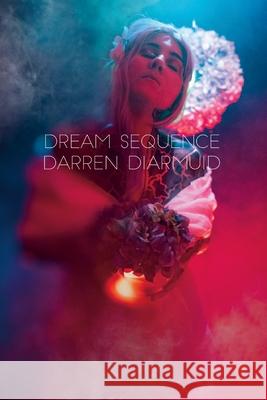 Dream Sequence Darren Diarmuid Roxsana Seletska Tara Caribou 9781716054754 Lulu.com - książka