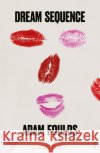 Dream Sequence Adam Foulds 9781784708511 Vintage Publishing