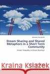 Dream Sharing and Shared Metaphors in a Short Term Community Alexander Randall 5th 9783330332089 LAP Lambert Academic Publishing