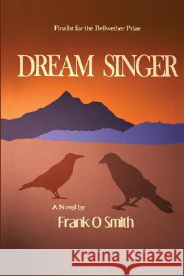 Dream Singer Frank O. Smith 9780990326601 Artisan Island Press - książka