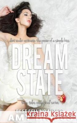 Dream State: Fairy Tales Reimagined Amy Briggs 9781975930998 Createspace Independent Publishing Platform - książka