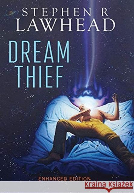 Dream Thief Stephen R Lawhead, Ross Lawhead, Jonathan Roberts 9781913364069 Lawhead Books - książka