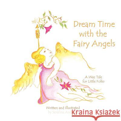 Dream Time with the Fairy Angels Serafina Andrews 9780983495642 Spiritbooks - książka