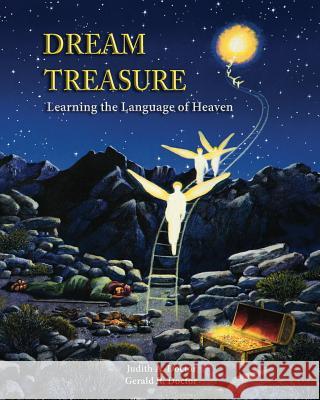 Dream Treasure: Learning the Language of Heaven Gerald R. Doctor Judith A. Doctor 9780983791706 Judith Doctor Resources, LLC - książka