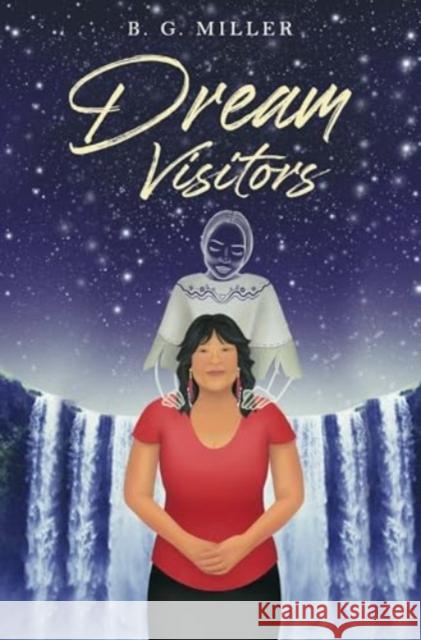 Dream Visitors B. G. Miller 9781837942084 Pegasus Elliot Mackenzie Publishers - książka