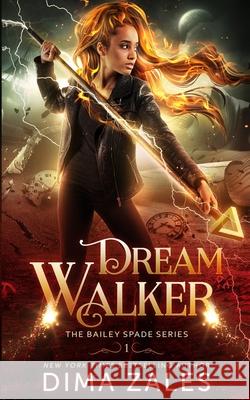 Dream Walker (Bailey Spade Book 1) Dima Zales Anna Zaires 9781631425547 Mozaika LLC - książka