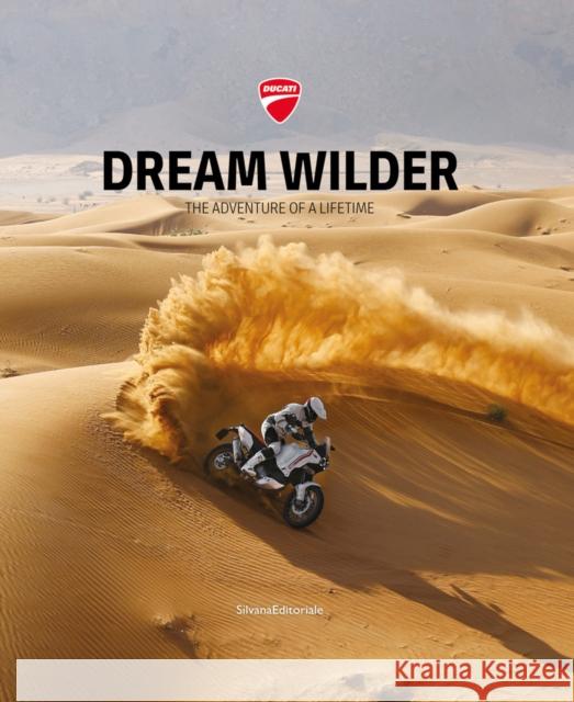 Dream Wilder: The Adventure of a Lifetime  9788836651085 Silvana - książka