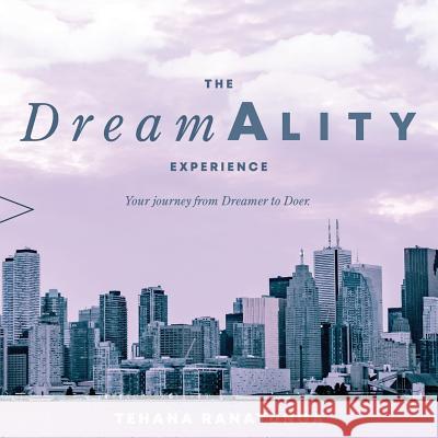 DreamAlity: Your Journey from Dreamer to Doer Tehana Ranatunga 9780648413004 Dreamality - książka