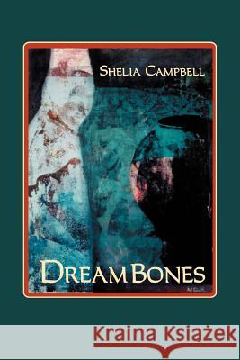 Dreambones Shelia Campbell 9780595336258 iUniverse - książka