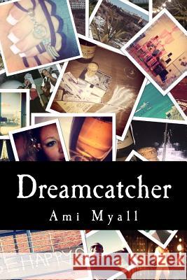 Dreamcatcher Ami Myall 9781497340435 Createspace - książka