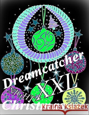 Dreamcatcher Christmas NIGHT XXL The Art of You 9781794001039 Independently Published - książka