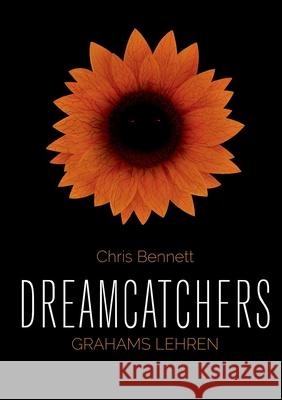 Dreamcatchers: Grahams Lehren Chris Bennett 9783754347041 Books on Demand - książka