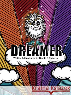 Dreamer Nicole B. Roberts 9781735080420 Creative Catalyst, LLC - książka