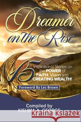 Dreamer on the Rise Les Brown Kishma A. George 9781945377112 Chosenbutterfly Publishing - książka