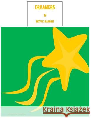 Dreamers Peyton Z. Basnight 9781723187605 Createspace Independent Publishing Platform - książka