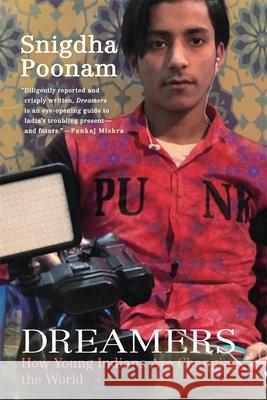 Dreamers: How Young Indians Are Changing the World Snigdha Poonam 9780674988170 Harvard University Press - książka