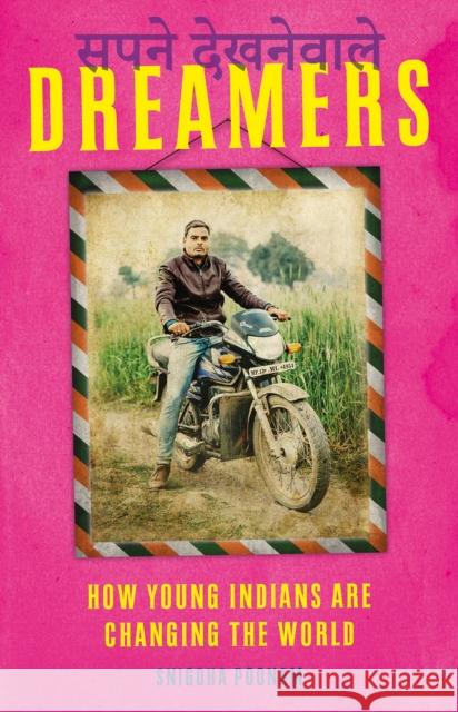 Dreamers How Young Indians are Changing the World Poonam, Snigdha 9781849049078  - książka